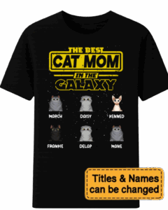 Best Cat Dad In The Galaxy – Gift For Cat Dad, Cat Mom – Personalized Unisex T-Shirt