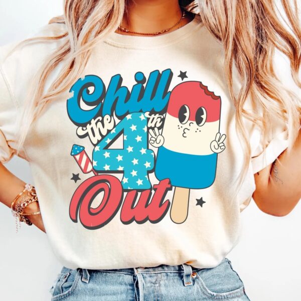 Chill The Fourth Out Shirt, 4th Of July Shirt, Independence Day Shirt, 4th July Ice Cream Shirt,Fourth of July Shirt,Cute 4th of July Shirt