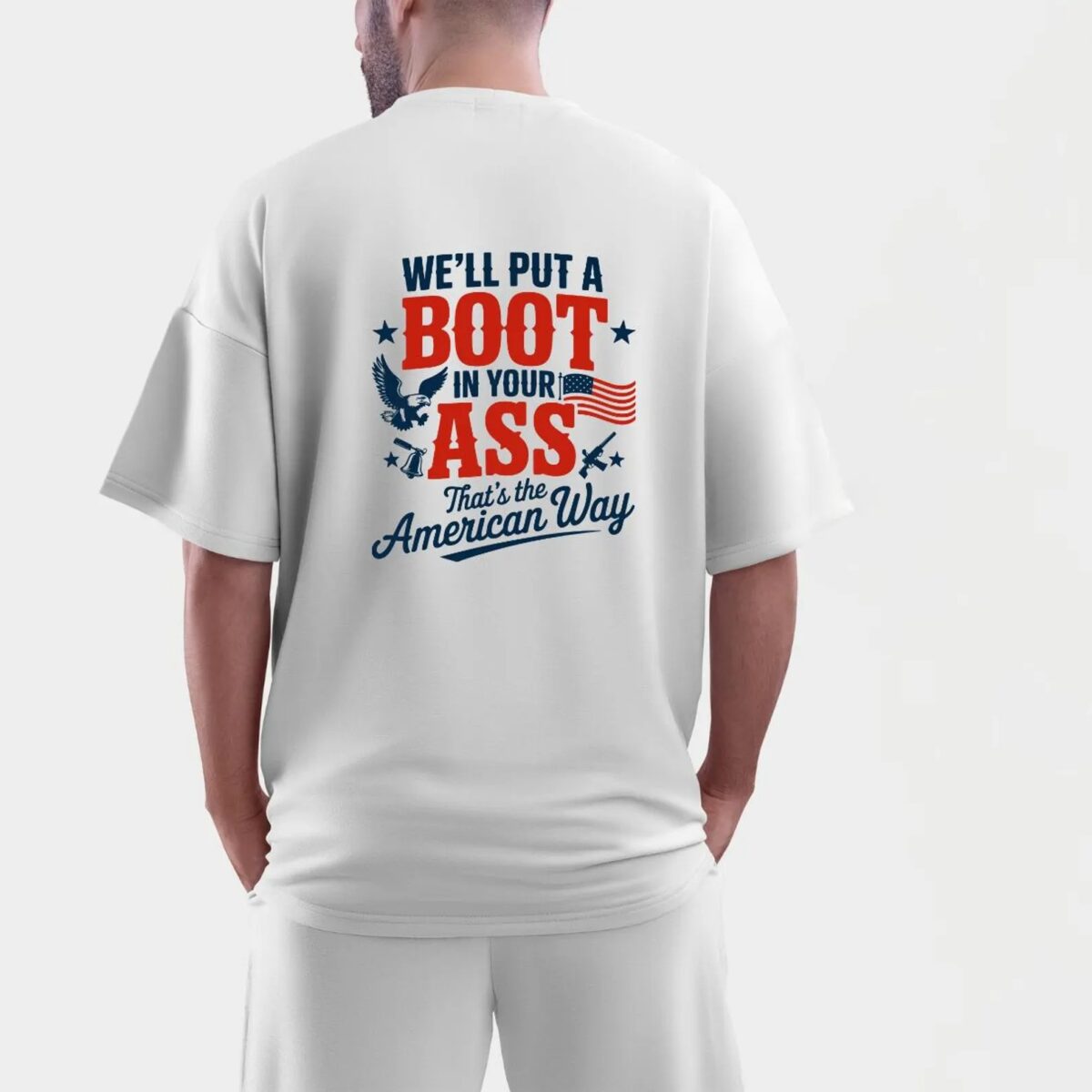 We’ll Put a Boot in Your Ass Shirt – Patriotic American Quote, 4th of July USA Flag Clipart - Image 5